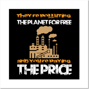 They Polluting The Planet - Climate Change Nature Activism Quote Posters and Art